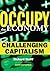 Occupy the Economy: Challenging Capitalism (City Lights Open Media)