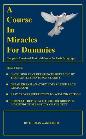 Understanding A Course In Miracles Text Chapters 1-31: How to End Blame, Shame, Guilt and Fear With Love and Forgiveness (Kindle Edition)