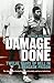 The Damage Done by Warren Fellows