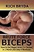 Brute Force Biceps Workouts - How to Get Bigger Arms (1+ Inch... by Rich Bryda