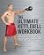 The Ultimate Kettlebell Wor...