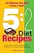 5:2 Diet Recipes - Easy, Tasty, Calorie-counted Dishes to Make Your Fasting Days Delicious!