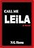 Call me Leila by N.G. Hanna