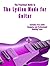 The Lydian Mode for Modern Guitar (Guitar Mode Theory Mini Books Book 3)