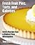 Fresh Fruit Pies, Tarts, and Galettes - Every Recipe has a Gluten Free Alternative