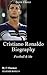 Cristiano Ronaldo Biography – Football & Me - (Memoirs) - (Nonfiction)