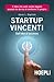 Start Up vincenti: Dall'ide...