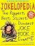 Jokelopedia: The Biggest, Best, Silliest, Dumbest Joke Book Ever!