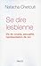 Se dire lesbienne. Vie de c...