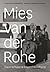 Mies van der Rohe: A Critical Biography