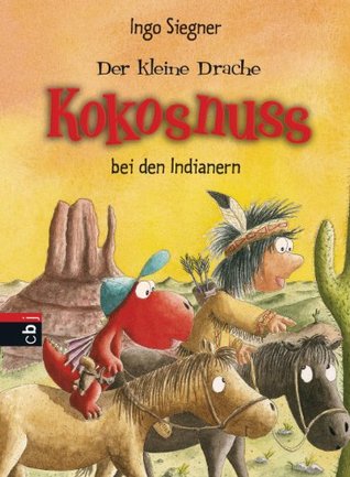 Der kleine Drache Kokosnuss bei den Indianern (Kindle Edition)
