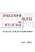 Symbolic Power, Politics, and Intellectuals: The Political Sociology of Pierre Bourdieu