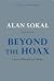 Beyond the Hoax: Science, Philosophy and Culture