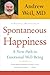 Spontaneous Happiness
