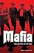 Mafia: The History of the Mob