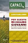 Per questo mi chiamo Giovanni: Da un padre a un figlio il racconto della vita di Giovanni Falcone Book cover for Per questo mi chiamo Giovanni: Da un padre a un figlio il racconto della vita di Giovanni Falcone