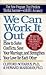 We Can Work It Out: How to Solve Conflicts, Save Your Marriage, and Strengthen Your Love for Each Other