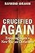 Crucified Again by Raymond Ibrahim