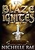The Blaze Ignites (The White Warrior, #2)