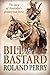 Bill the Bastard by Roland Perry