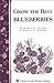 Grow the Best Blueberries by Vladimir G. Shutak