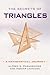 The Secrets of Triangles: A Mathematical Journey