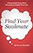 Find Your Soulmate: A Remarkable Story About the 5 Keys to Finding True Love