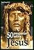 50 preguntas sobre Jesús (Spanish Edition)
