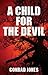 A Child for the Devil by Conrad Jones