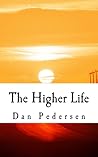 The Higher Life: An Inner Presence The Higher Life: An Inner Presence