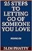 25 Steps to Letting Go of S...
