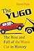 The Yugo: The Rise and Fall of the Worst Car in History