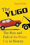 The Yugo: The Ris...