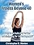 Women's Fitness Beyond 40 - 90 Days To The Healthy Body You Want, And Reinvigorating The Life That Began At 40