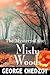 The Mystery of the Misty Woods (Cartwright Fantasy Adventures Book 1)