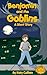 Benjamin and the Goblins: A Short Story