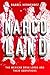 Narcoland: The Mexican Drug Lords and Their Godfathers