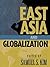East Asia and Globalization (Asia in World Politics)