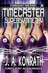 Timecaster Supersymmetry by Joe Kimball
