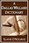A Dallas Willard Dictionary A Dallas Willard Dictionary