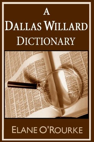 A Dallas Willard Dictionary (Kindle Edition)