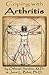 Coping with Arthritis - Finding a way to live well even with Arthritis (Boomer Health Book Series 8)