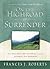 On the Highroad Of Surrender by Frances J. Roberts On the Highroad Of Surrender by Frances J. Roberts