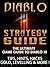 Diablo 3 Strategy Guide: The Ultimate Game Guide To Diablo III. Tips, Hits, Hacks, Gold, Levelling & More!