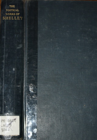 The Complete Poetical Works of Percy Bysshe Shelley