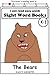 The Bears: I CAN READ EASY WORDS SIGHT WORD BOOKS: Level K-1 Early Reader: Beginning Readers