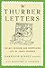 The Thurber Letters: The Wit, Wisdom and Surprising Life of James Thurber