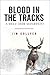 Blood in the Tracks: A Mule...