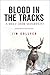 Blood in the Tracks: A Mule Deer Manifesto