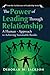 The Power of Leading Through Relationship. (The Architecture of Leadership Book 1)